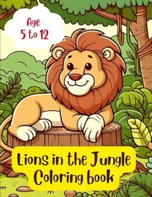 Lions in Color: A Jungle Journey: Kids art and crafts