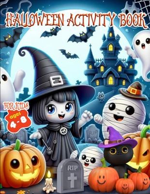 Halloween Activity book for kid 2024 4-8 years old: 120 Coloring Pages, Mazes, Word Search, Dot To Dot, Word Scrambles, Jokes, Puzzles, Games and More for Kids