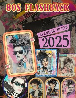 80s Flashback Calendar Book 2025: 12 Months 2025 Jan to Dec with Holidays, Including 12 Photo Vintage Luxury For Adults| Perfect for Vintage Lover to ... and Organizing Your Year with a Large Size