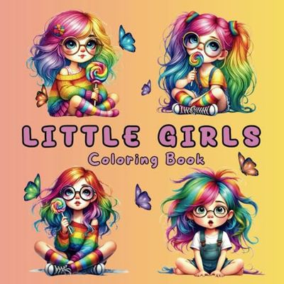 LITTLE GIRLS: COLORING BOOK