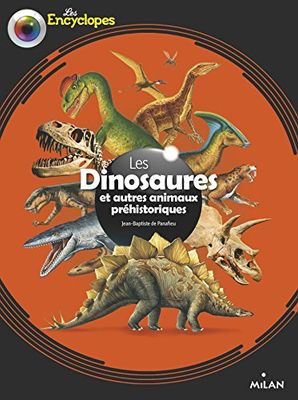 Les dinosaures et autres animaux préhistoriques: ET AUTRES ANIMAUX PRÉHISTORIQUES