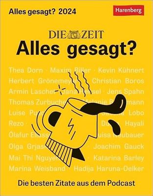 DIE ZEIT Alles gesagt? Tagesabreißkalender 2024. Tischkalender mit den besten Zitaten aus dem Podcast. Tageskalender für "Alles gesagt?" Fans Aufstellen: Die besten Zitate aus dem Podcast