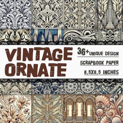 Vintage Ornate Scrapbook Paper: Elegant Decorative Craft Paper For Gift Wrapping, Journaling, Scrapbooking, DIY