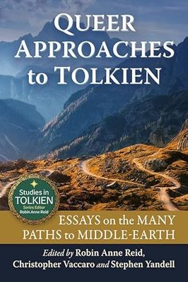 Queer Approaches to Tolkien: Essays on the Many Paths to Middle-Earth