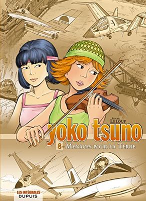 Menaces pour la Terre: Yoko Tsuno. Integrale Tome 8. Menaces pour la Terre