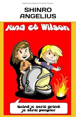 Yuna et Wilson: "quand je serai grand je serai pompier"
