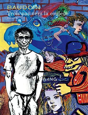 Trois pas vers la couleur - Tome 0 - Trois pas vers la couleur