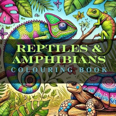 Reptiles and Amphibians Adult Coloring Book: Reptiles and Amphibians Coloring Book for Adults, Fun and Relaxing Designs, Great for Stress Relief, Fun Facts Included!