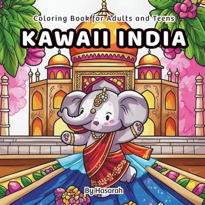 Kawaii India: A Whimsical Coloring Adventure of Cute Animals Exploring Indian Culture, Food, Festivals & Landmarks