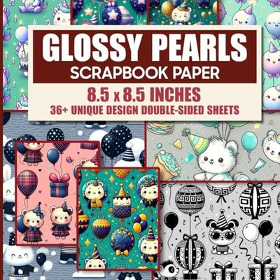 Glossy Pearls Scrapbook Paper: Luxurious Double-Sided Designs Perfect for Mixed Media Collage, Junk Journals, and Crafting
