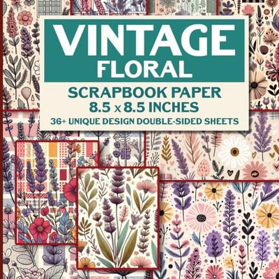Vintage Floral Scrapbook Paper: Elegant Double-Sided For Gift Wrapping, Journaling, Scrapbooking, DIY Projects