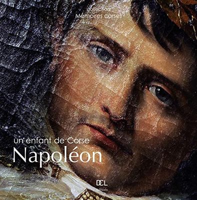 NAPOLEON UN ENFANT DE CORSE