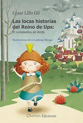 Las locas historias del Reino de Ups:: El cumpleaños de Verde