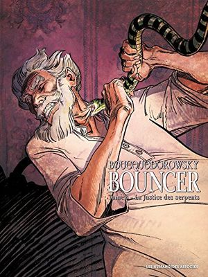 Bouncer T03: La justice des Serpents