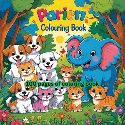 Animals Coloring Book for Kids: 100 Adorable Pages to Color: Perfect for Toddlers, Preschoolers, and Kids Who Love Animals