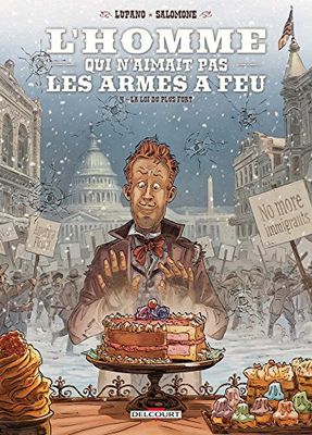 L'Homme qui n'aimait pas les armes à feu T04: La Loi du plus fort