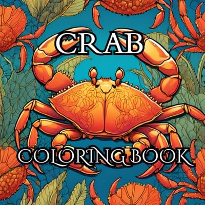 Crab coloring book for kids : perfect book for kids and toddlers.