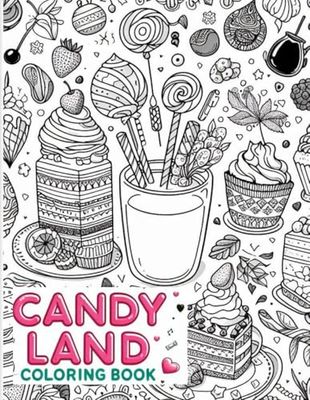 "Candy Land: Coloring Book – A Sweet and Creative World": Whether you’re looking for a fun way to unwind or a special gift for a loved one, Candy Land ... Sweet Coloring Book is the perfect choice!