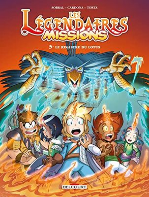 Les Légendaires - Missions T03: Le registre du Lotus