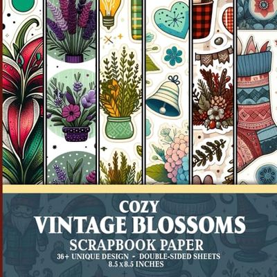 Cozy Vintage Blossoms Scrapbook Paper: Elegant Patterns Perfect for Collage Art, Junk Journals, and Creative Projects
