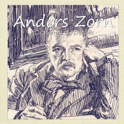 Anders Zorn: Drawings & Details