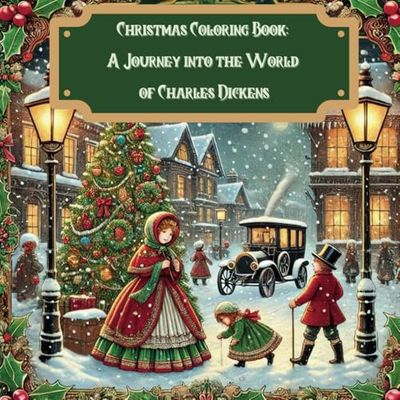 Christmas Coloring Book: A Journey into the World of Charles Dickens