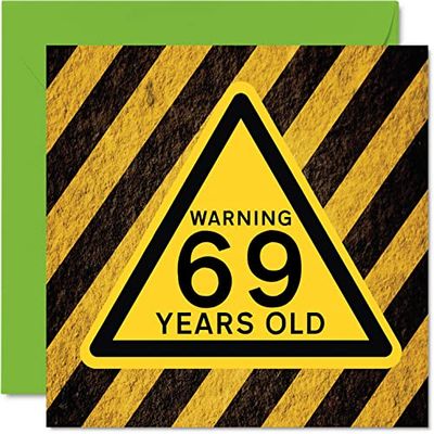 Leuke 69e verjaardagskaarten voor mannen en vrouwen - Waarschuwing - Happy Birthday Card voor papa mama opa Nanny oma oma oma oom tante neef, 145 mm x 145 mm grappige humor grap wenskaarten