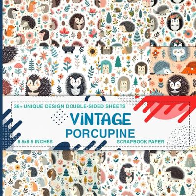 Vintage Porcupine Scrapbook Paper: Decorative Craft Paper For Gift Wrapping, Journaling, Scrapbooking, DIY Projects