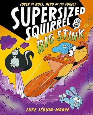Supersized Squirrel and the Big Stink: 2