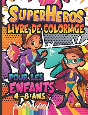 Super-héros: Livre de coloriage de Super-héros pour les enfants de 4-8 ans. 50 illustrations fantastiques pour les petits, filles et garçons.