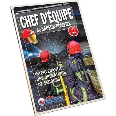 Chef d'équipe de sapeur-pompier SPV-SPP: Intervenant(e) des opérations de secours