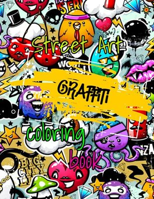 Graffiti coloring book for kids: Street Art Coloring Book kids who love graffiti