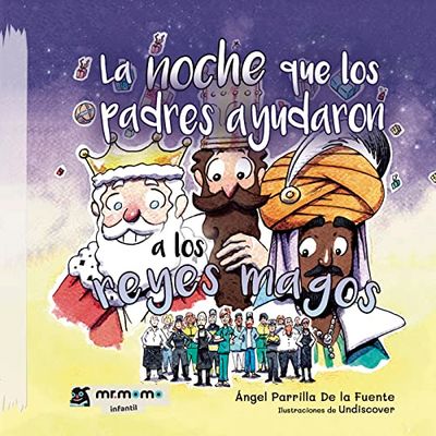La Noche que Los Padres ayudaron a Los Reyes magos