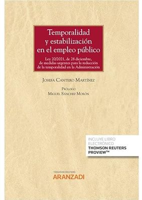 Temporalidad y estabilización en el Empleo Público (Papel + e-book): Ley 20/2021, de 28 diciembre, de Medidas urgentes para la reducción de la temporalidad en la Administración: 1418