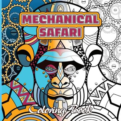 mechanical safari: coloring book