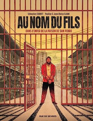 Au Nom du fils: Dans l'enfer de la prison de San Pedro