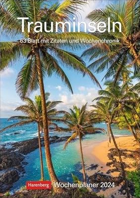 Trauminseln Agenda semainier 2024 Calendrier mural paysager à inscrire avec 53 superbes photographies des plus belles îles. Agenda 2024... cm : 53 feuilles avec citations et chronique hebdomadaire