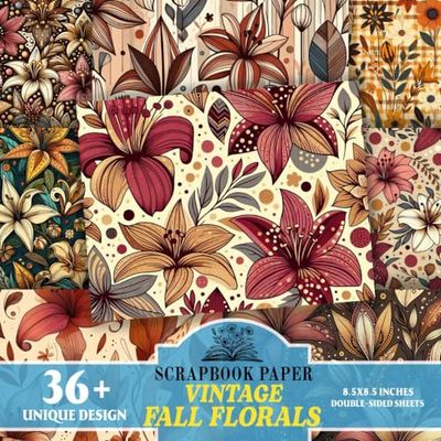 Vintage Fall Florals Scrapbook Paper: Elegant Decorative for Journaling, Card Making, Collage Art, and DIY Projects