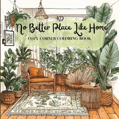 No Better Place Like Home, Cozy Corner Coloring Book for Adults: Romantic Boho Designs for Relaxation