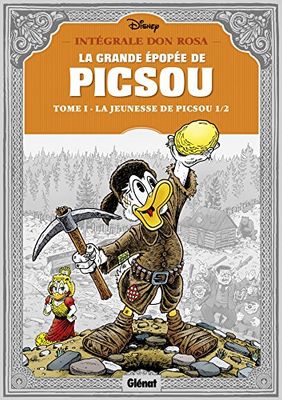 La Grande épopée de Picsou - Tome 01: La Jeunesse de Picsou - 1/2