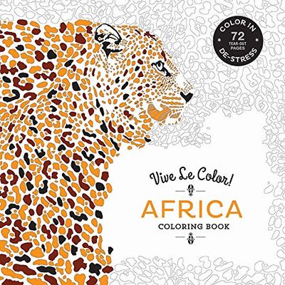 Vive Le Color! Africa (Coloring Book): Color In; De-stress (72 Tear-out Pages)