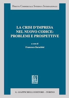 La crisi d'impresa nel nuovo codice: problemi e prospettive