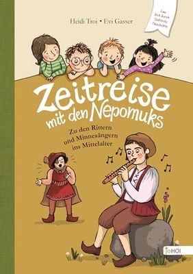 Zeitreise zu den Nepomuks - Zu den Rittern und Minnesängern ins Mittelalter: 5