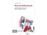 Mut zum Rollentausch - Verena Florian, Gebunden