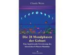 Die 28 Mondphasen der Geburt - Claude Weiss, Kartoniert (TB)