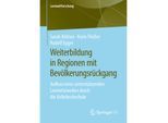 Weiterbildung in Regionen mit Bevölkerungsrückgang - Sarah Aldrian, Karin Fließer, Rudolf Egger, Kartoniert (TB)