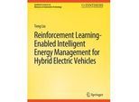 Reinforcement Learning-Enabled Intelligent Energy Management For Hybrid Electric Vehicles - Teng Liu Kartoniert (TB)