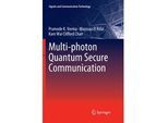 Multi-Photon Quantum Secure Communication - Pramode K. Verma Mayssaa El Rifai Kam Wai Clifford Chan Kartoniert (TB)