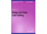 Image and Video Color Editing - Shiguang Liu, Kartoniert (TB)