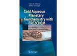 Cold Aqueous Planetary Geochemistry With Frezchem - Giles M. Marion Jeffrey S. Kargel Kartoniert (TB)